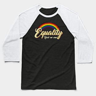 LGBT Equality Hurts No One Rainbow Lgbt Pride Baseball T-Shirt